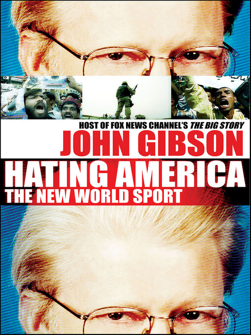 Title details for Hating America by John Gibson - Available